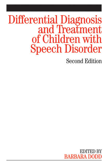 Группа авторов - Differential Diagnosis and Treatment of Children with Speech Disorder