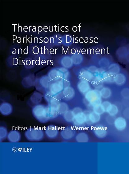 Therapeutics of Parkinson's Disease and Other Movement Disorders - Mark  Hallett