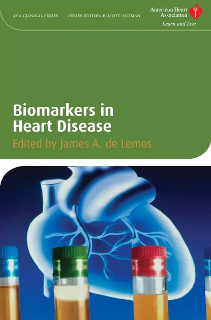 Обложка книги Biomarkers in Heart Disease, James de Lemos