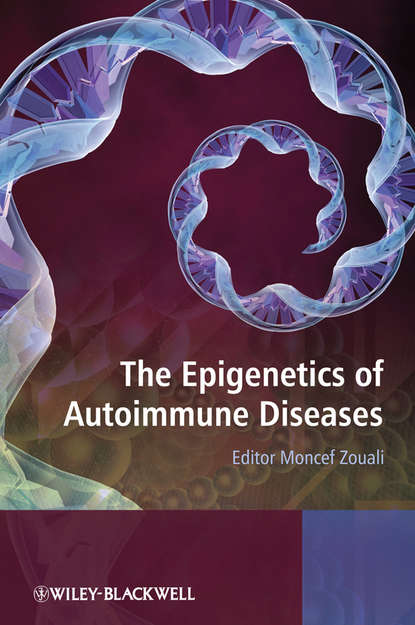 The Epigenetics of Autoimmune Diseases - Группа авторов