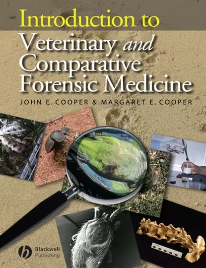 Обложка книги Introduction to Veterinary and Comparative Forensic Medicine, John Cooper E.