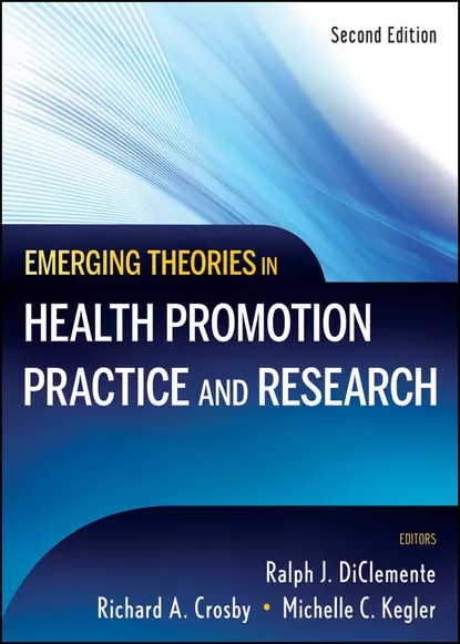 Обложка книги Emerging Theories in Health Promotion Practice and Research, Richard Crosby A.