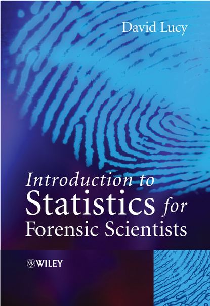 Introduction to Statistics for Forensic Scientists - Группа авторов