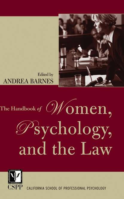 Группа авторов - The Handbook of Women, Psychology, and the Law