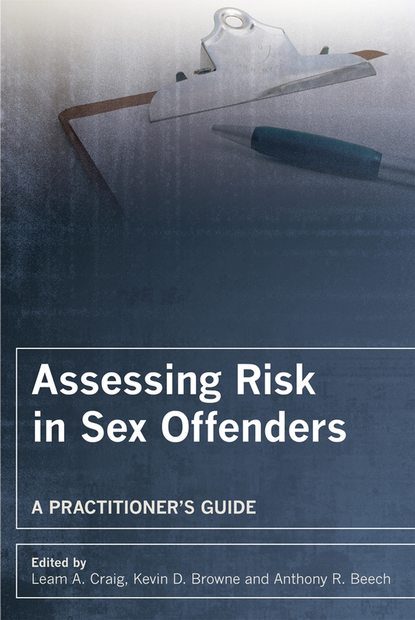 Anthony Beech R. - Assessing Risk in Sex Offenders