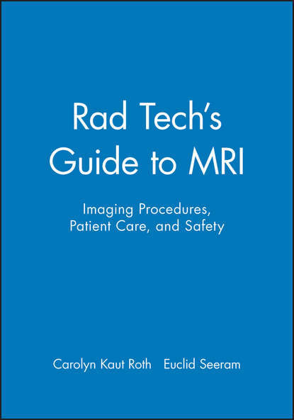 Rad Tech s Guide to MRI