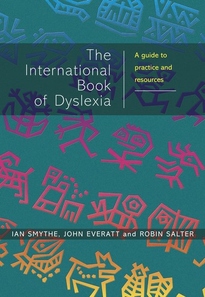 The International Book of Dyslexia (Ian  Smythe). 