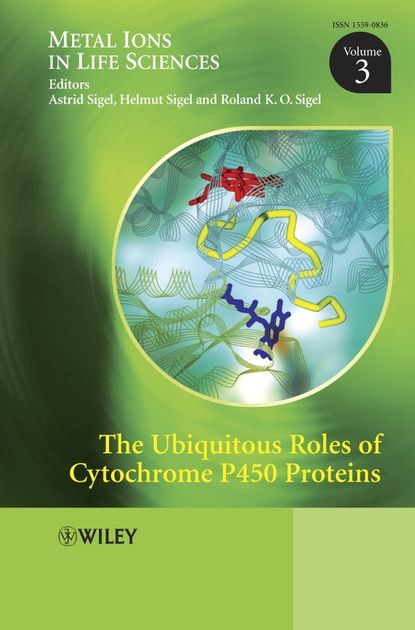 Helmut  Sigel - The Ubiquitous Roles of Cytochrome P450 Proteins