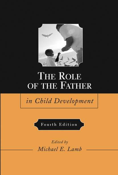 The Role of the Father in Child Development (Группа авторов). 