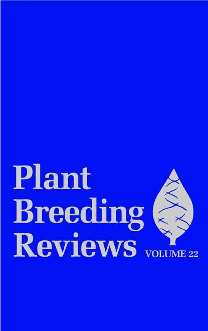 Plant Breeding Reviews, Volume 22 (Группа авторов). 