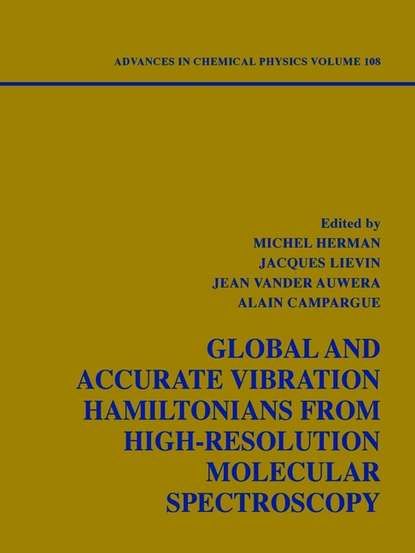 Global and Accurate Vibration Hamiltonians from High-Resolution Molecular Spectroscopy (Michel  Herman). 