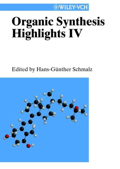 Группа авторов - Organic Synthesis Highlights IV