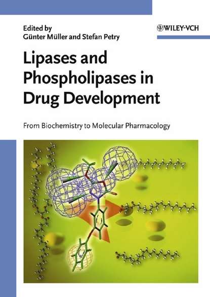 Stefan  Petry - Lipases and Phospholipases in Drug Development