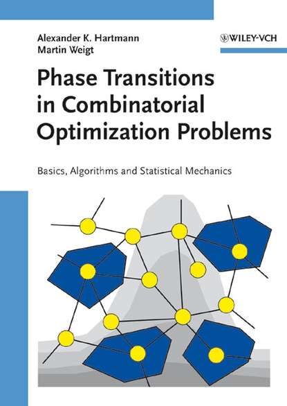 Phase Transitions in Combinatorial Optimization Problems (Martin  Weigt). 