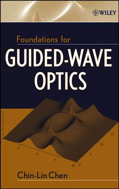 Обложка книги Foundations for Guided-Wave Optics, Chin-Lin  Chen