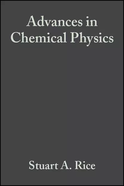 Обложка книги Advances in Chemical Physics. Volume 136, Stuart A. Rice