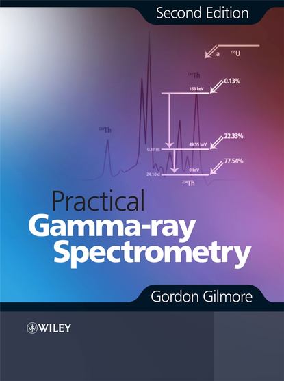 Gordon  Gilmore - Practical Gamma-ray Spectroscopy