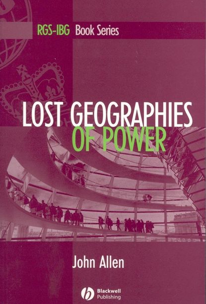 Allen John - Lost Geographies of Power