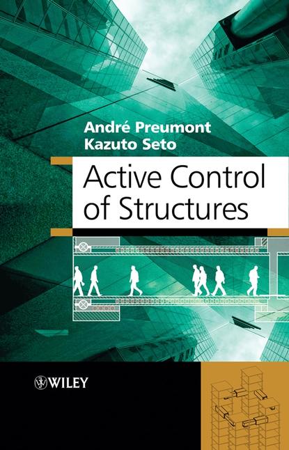Andre  Preumont - Active Control of Structures
