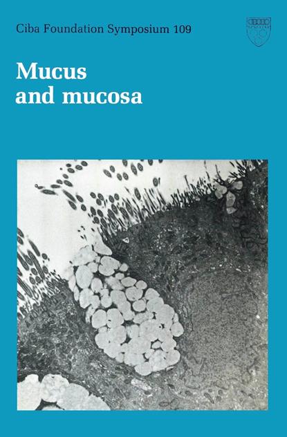 CIBA Foundation Symposium - Mucus and Mucosa