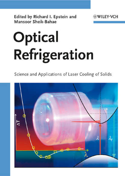 Optical Refrigeration (Mansoor  Sheik-Bahae). 