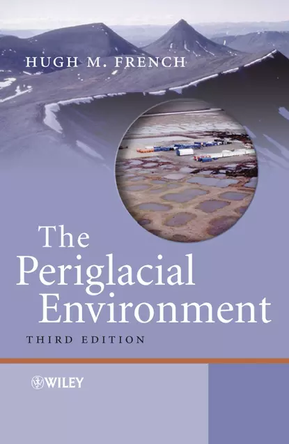 Обложка книги The Periglacial Environment, Hugh French M.