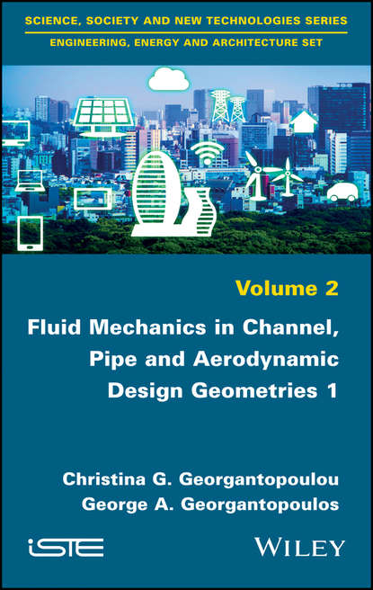 Christina Georgantopoulou G. - Fluid Mechanics in Channel, Pipe and Aerodynamic Design Geometries
