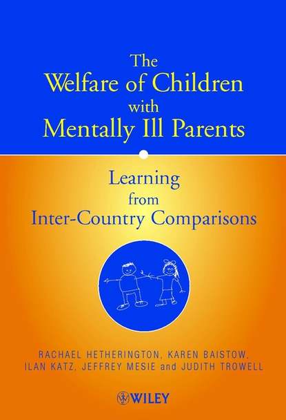 Judith  Trowell - The Welfare of Children with Mentally Ill Parents