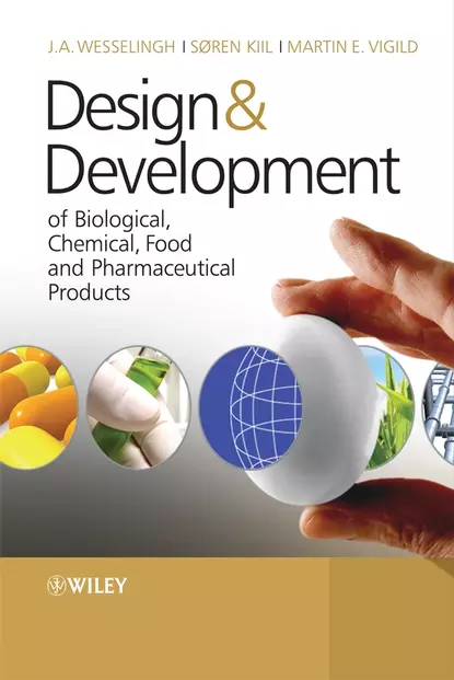 Обложка книги Design & Development of Biological, Chemical, Food and Pharmaceutical Products, Soren  Kiil