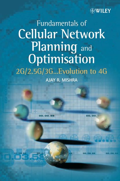 Ajay Mishra R. - Fundamentals of Cellular Network Planning and Optimisation