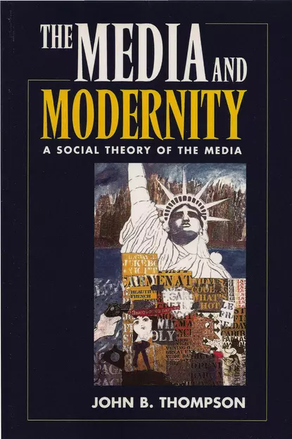 Обложка книги Media and Modernity, John Thompson B.