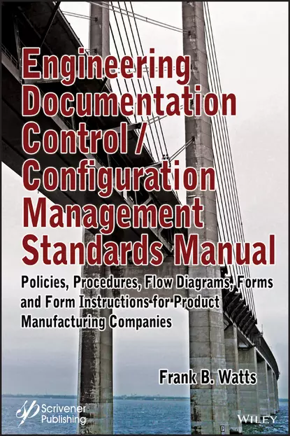 Обложка книги Engineering Documentation Control / Configuration Management Standards Manual, Frank Watts B.