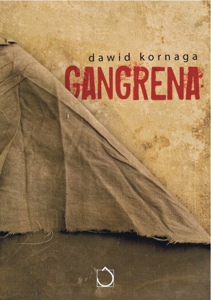 Dawid Kornaga — Gangrena