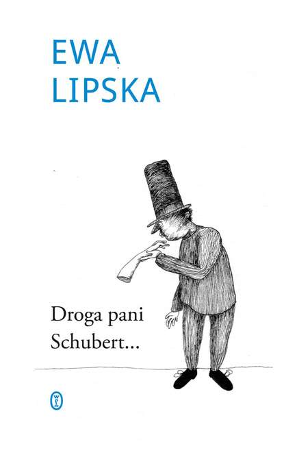 Ewa Lipska — Droga Pani Schubert...