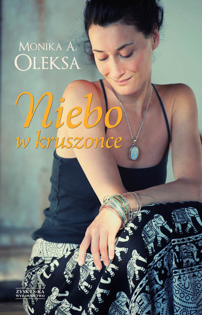 Monika A. Oleksa - Niebo w kruszonce