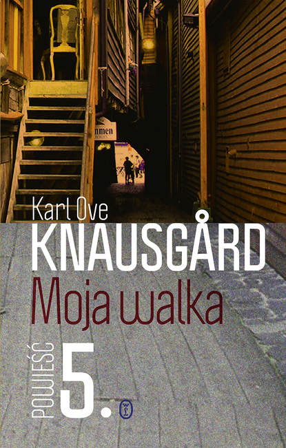 Karl Ove Knausgård - Moja walka. Księga 5