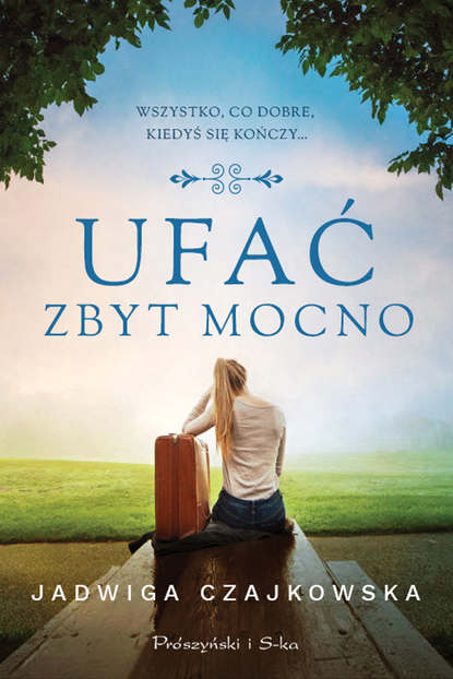 

Ufać zbyt mocno