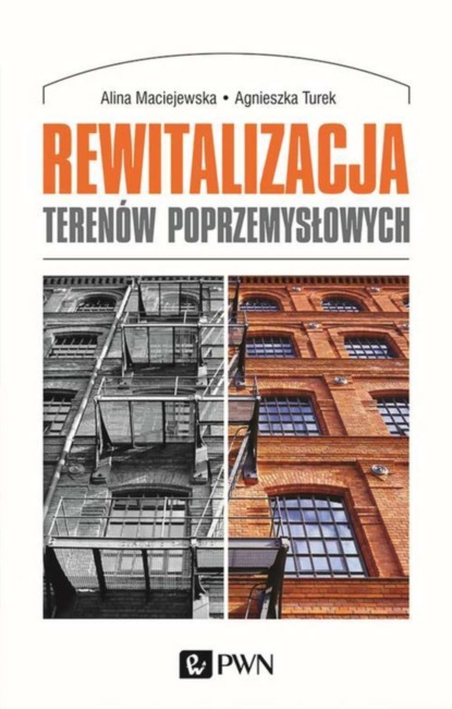 Alina Maciejewska - Rewitalizacja terenów poprzemysłowych