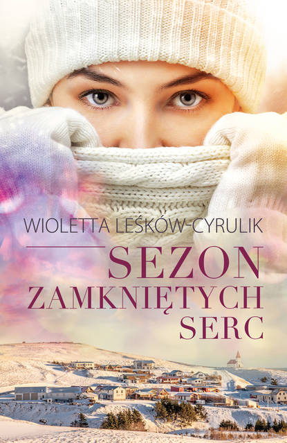 Wioletta Leśków-Cyrulik - Sezon zamkniętych serc