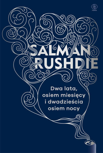 Салман Рушди — Dwa lata, osiem miesięcy i dwadzieścia osiem nocy