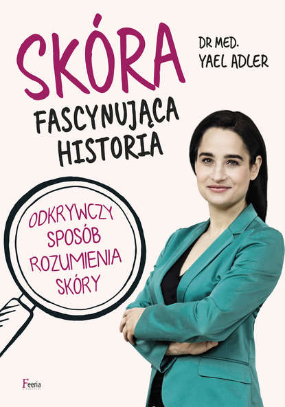 Йаэль Адлер — Sk?ra. Fascynująca historia