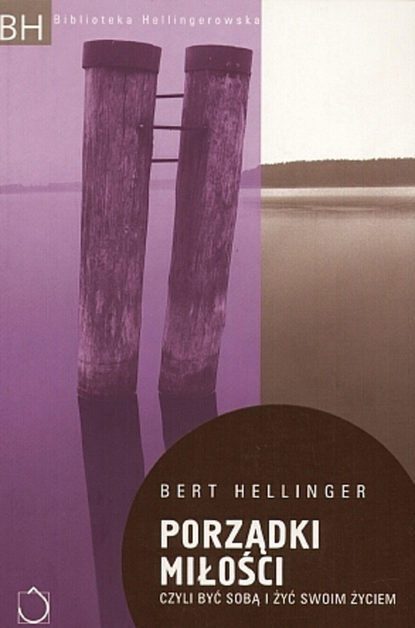 Bert Hellinger — Porządki miłości