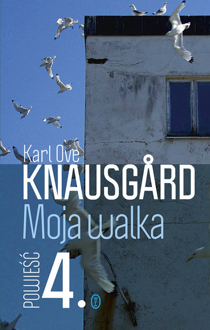 Karl Ove Knausgård - Moja walka. Księga 4