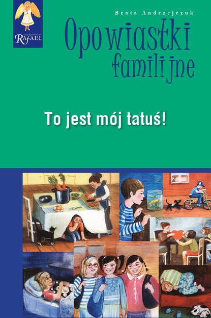 

To jest mój tatuś! Seria: Opowiastki familijne