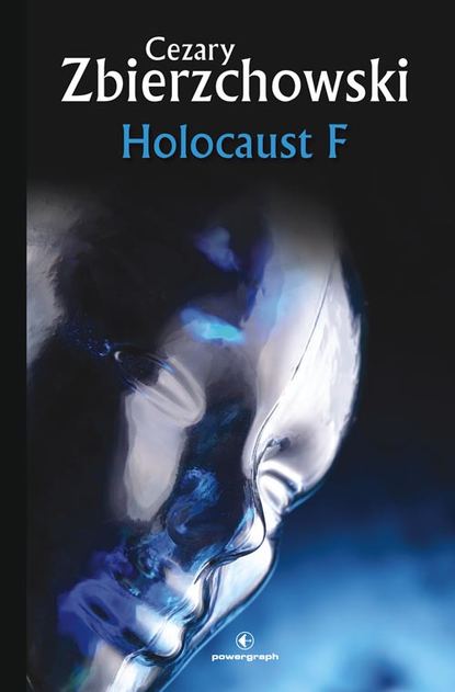 Cezary Zbierzchowski - Holocaust F