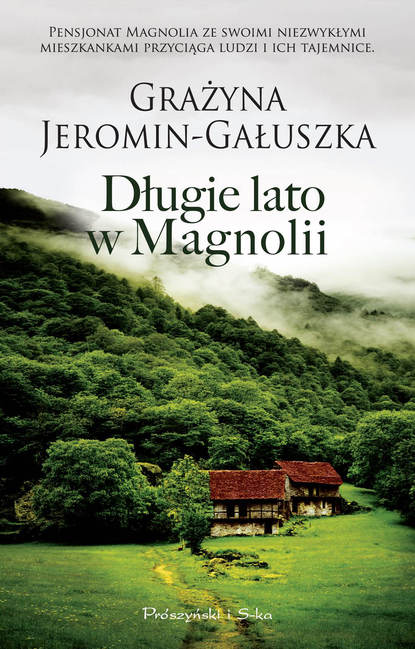 Grażyna Jeromin-Gałuszka - Długie lato w Magnolii
