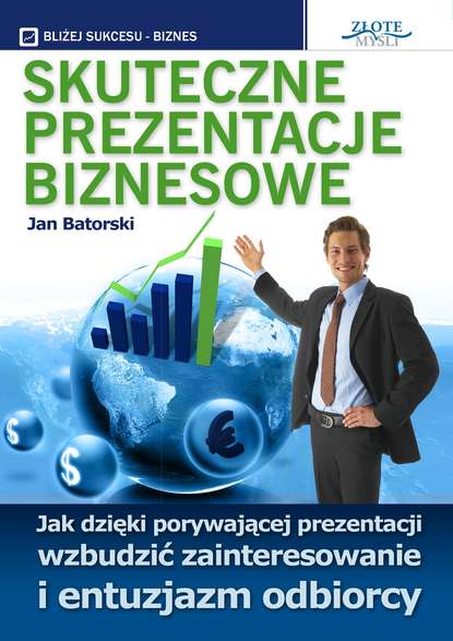 Jan Batorski - Skuteczne prezentacje biznesowe