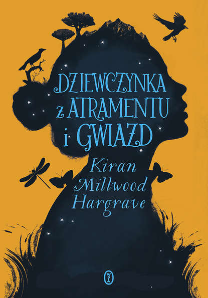 Kiran Millwood Hargrave - Dziewczynka z atramentu i gwiazd