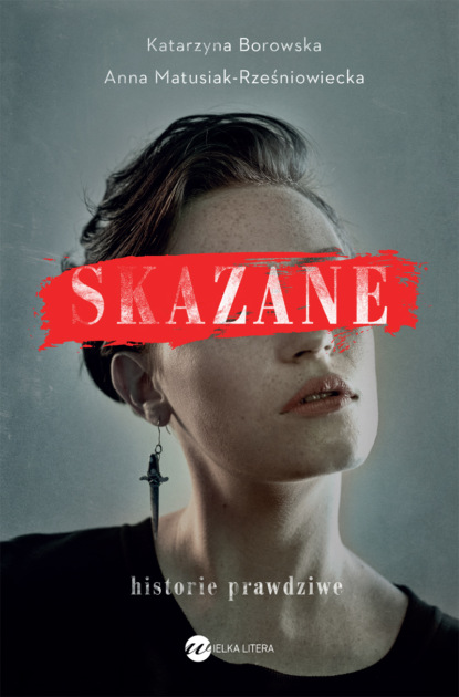 

Skazane. Historie prawdziwe