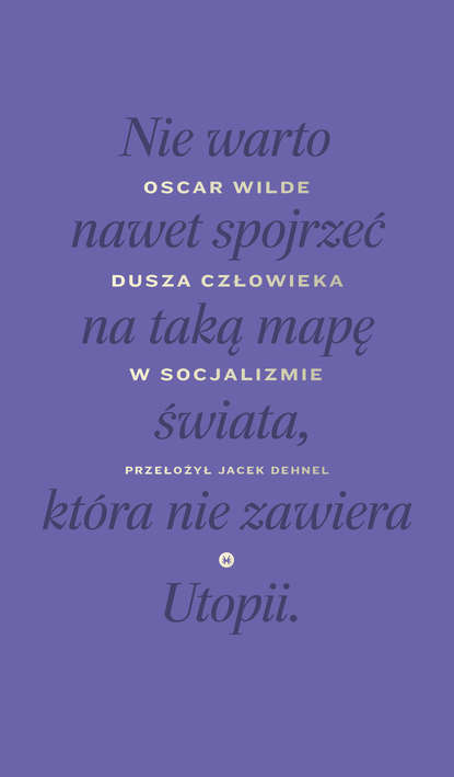 Oscar Wilde - Dusza człowieka w socjalizmie